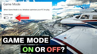 MSFS | GAME MODE ON VS OFF | TESTED FOR VR USERS!