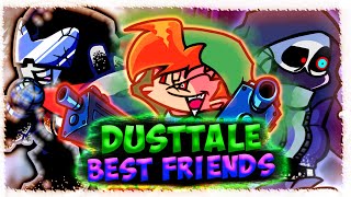 Best Friend - Friday Night Funkin Dusttale Best Friend