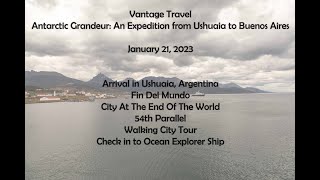 Vantage Travel - Antarctica - Arrival in Ushuaia - January 21, 2023