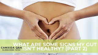 Dietiation answers: What Are Some Signs My Gut Isn't Healthy Part 2