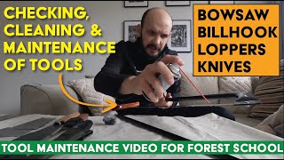 Checking, Cleaning & Maintenance of tools used at Forest School - Bowsaw, Billhook, Loppers & Knives