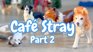 The Café Stray - Schleich Dog Story - Part 2