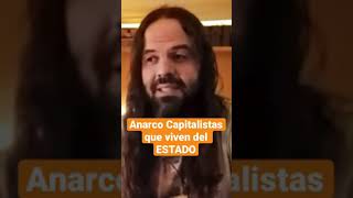 Santiago Armesilla - Anarcocapitalistas Que Viven Del ESTADO