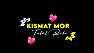 Kismat Mor Phutal Rahe Sadi Kair Ke 💓 New Nagpuri Status Video 💕💖 WhatsApp Status lyrics Video 💖🥀