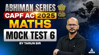 CAPF AC 2025 | Maths Mock Test 6 Class By Tarun Sir