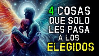 4 Cosas que sólo les pasa a los ELEGIDOS