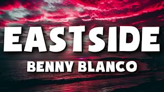 Benny Blanco, Khalid, Halsey - Eastside (Lyrics)