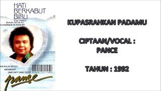 PANCE - KUPASRAHKAN PADAMU (Cipt. Pance) (1992)