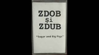 Zdob Și Zdub - Sugar and Big Pigs (Demo) [1994] full album