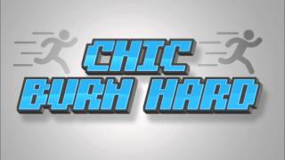 Chic - Burn Hard 8 bit