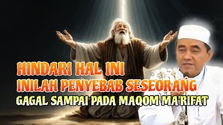 inilah sebab seseorang sulit sampai pada Maqom ma'rifat❗TUAN GURU MUHAMMAD BHAKIET