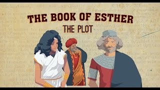 The Book of Esther: Part 2—The Plot