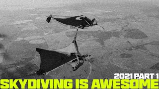 JYRO | Skydiving is F#%@ING AWESOME 2021 Part 1