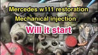 Will it start 1963 Mercedes w111 restoration mechanical injection pump