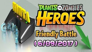 [Live-Streamed] Plants vs Zombies Heroes - Friendly Battles (6/09/2017)