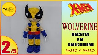 RECEITA AMIGURUMI WOLVERINE X-MEN | PARTE 2/5