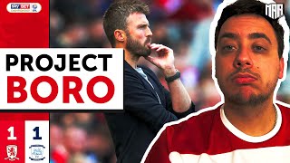 MORE DROPPED POINTS AT HOME FOR BORO! | Middlesbrough 1-1 Preston - Project Boro #73