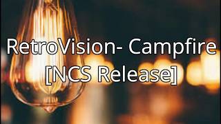 RetroVision- Campfire [NCS Release]