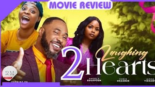 LAUGHING HEARTS - 2 (Trending Nollywood Nigerian Movie Review) Chris Okagbue, Angela Eguavoen #2024