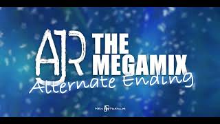 AJR: The Megamix - Scrapped/Alternate Ending