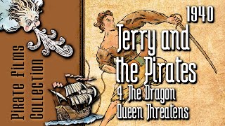 Terry and the Pirates (1940) - 04 The Dragon Queen Threatens - Full pirate serie