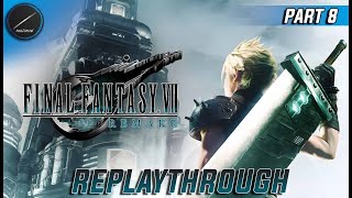 Final Fantasy VII: Remake | Full Replaythrough | Part 8