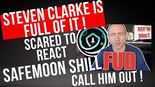 Safemoon Shill Steven Clarke Scared to React