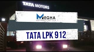 MEGHA AUTOMOTIVE LLP:THREE Numbers of TATA LPK 912 delivered in style@meghaautomotivellp