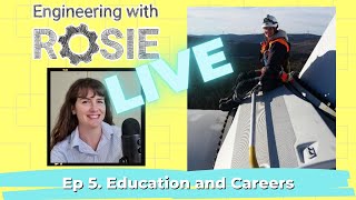 Renewable Energy Engineering Education | Engineering with Rosie Live Ep. 5