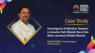 CASE STUDY: Convergence of Hikvision Systems in Amadria Park Šibenik: Luxury Adriatic Resort