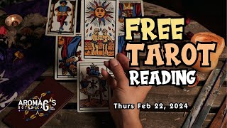 LIVE Free TAROT Reading for Thursday February 22, 2024