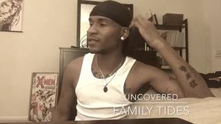 Uncovered w/ Anthony Walker + S1 E2 + "Family Tides"