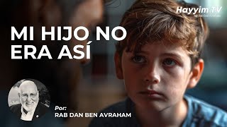 Mi hijo no era así. 😥🤱🏻| Rab Dan ben Avraham |