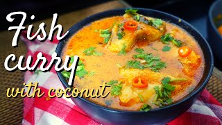 Fish curry with coconut milk- Highly pleasing!