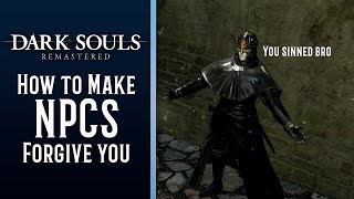 Hostile NPC? Let's fix that - Seek Forgiveness - Dark Souls Remastered