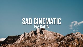 SAD CINEMATIC | CINEMATIC BACKGROUND MUSIC