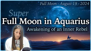 Blue Super Full Moon in Aquarius - August 19th 2024 - Moon Omens