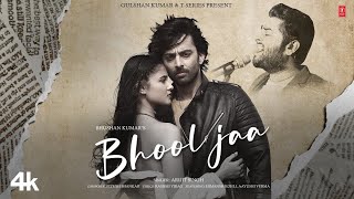 Bhool Jaa | Himansh Kohli, Aayushi Verma |Arijit Singh | Piyush S | Rashmi V| Bhushan k | Bollywood