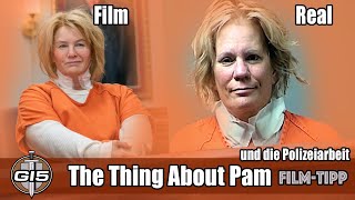 The Thing About Pam FILM & REAL  Film-Tipp und die Polizeiarbeit