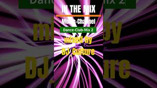 IN THE MIX - Music channel | 5 Songs Nonstop | 1rd part of ClubMix 2 #shorts #clubsound #switchdisco