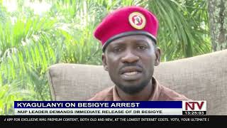 Kyagulanyi speaks out on Besigye arrest