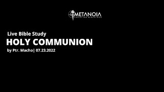 Live Bible Study - Holy Communion | 072322