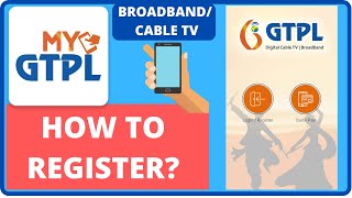 HOW TO REGISTER ON MY GTPL APP - GTPL BROADBAND / CABLE TV