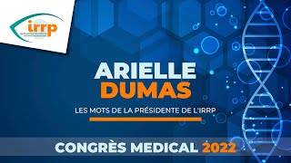 Congrès médical 2022  - Intervention de Arielle Dumas, présidente de l'IRRP