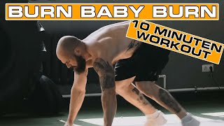 Burn Baby Burn 10 Minuten Workout