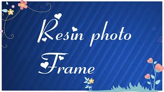 resin photo frame | resin art | resin art tamil