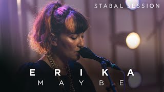 ERIKA performs 'Maybe' live with Stabal (Stabal Session)