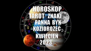 ♍ PANNA  ♉ BYK  ♑ Koziorożec   | Horoskop | Tarot | kwiecień 2023.