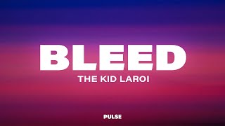 The Kid LAROI - BLEED (Lyrics)