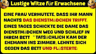 Bester Witz Des Tages!  Warum traf ein Mann nachts ein Dienstmädchen? Wissen...